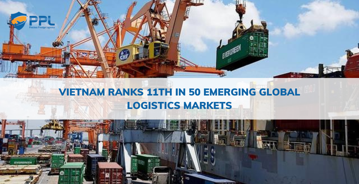 Vietnam ranks 11th in 50 emerging global logistics markets